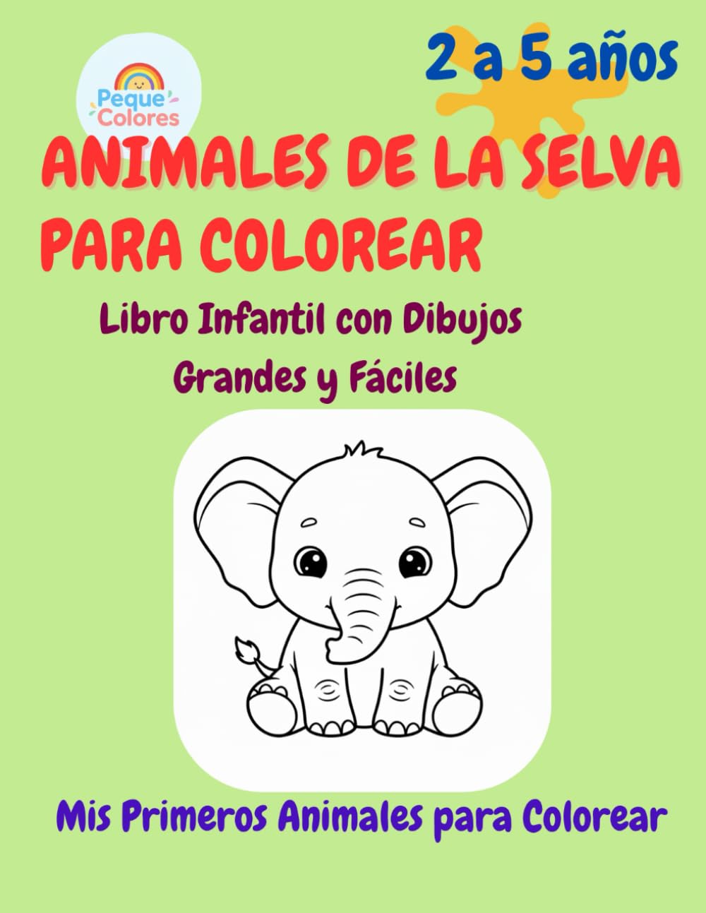 ANIMALES DE LA SELVA PARA COLOREAR: Libro Infantil con Dibujos Grandes y Fáciles