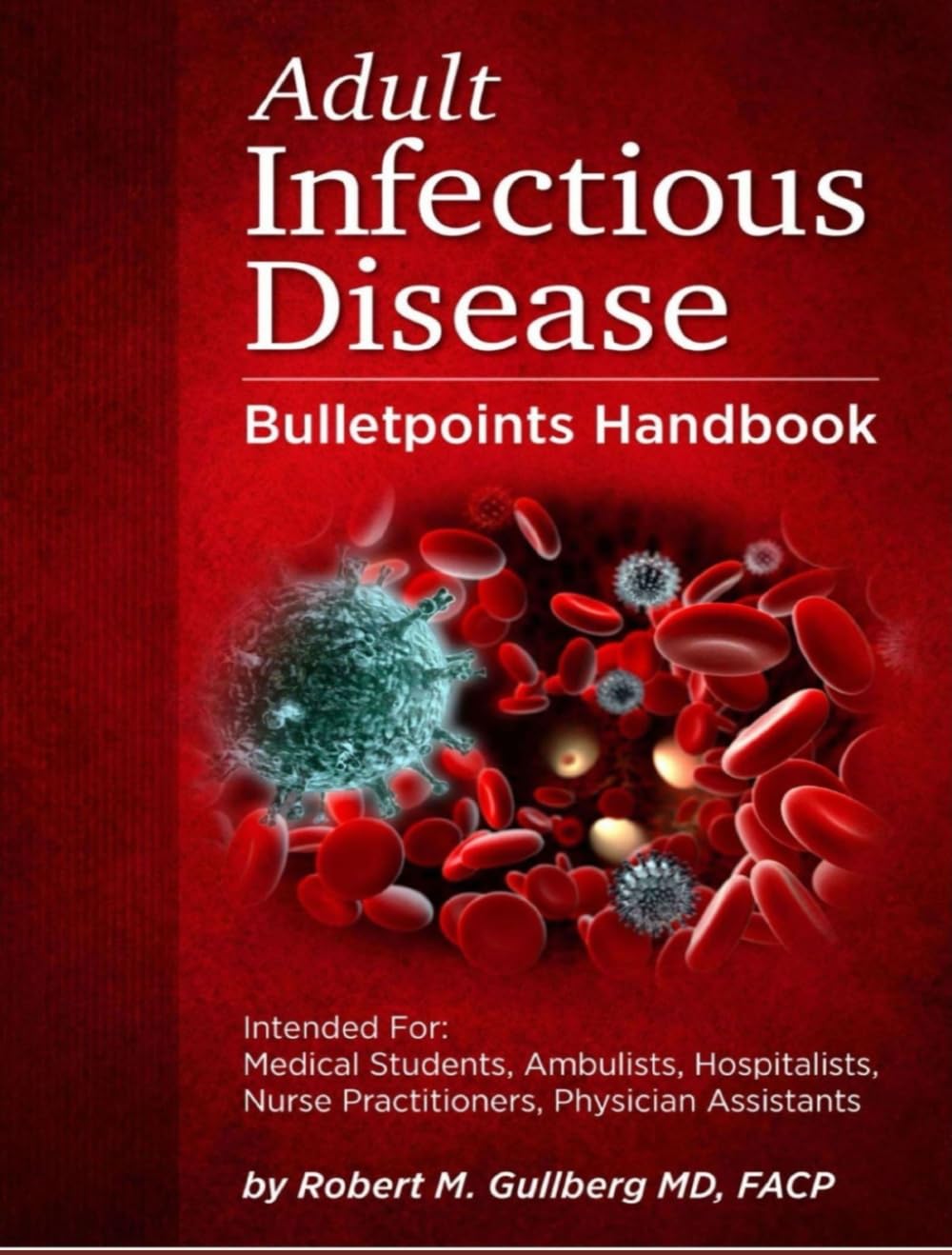 Adult Infectious Disease Bulletpoints Handbook Color Edition