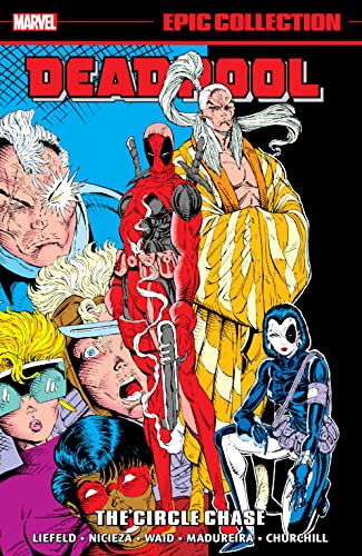 Deadpool Epic Collection: The Circle Chase (Deadpool: The Circle Chase)