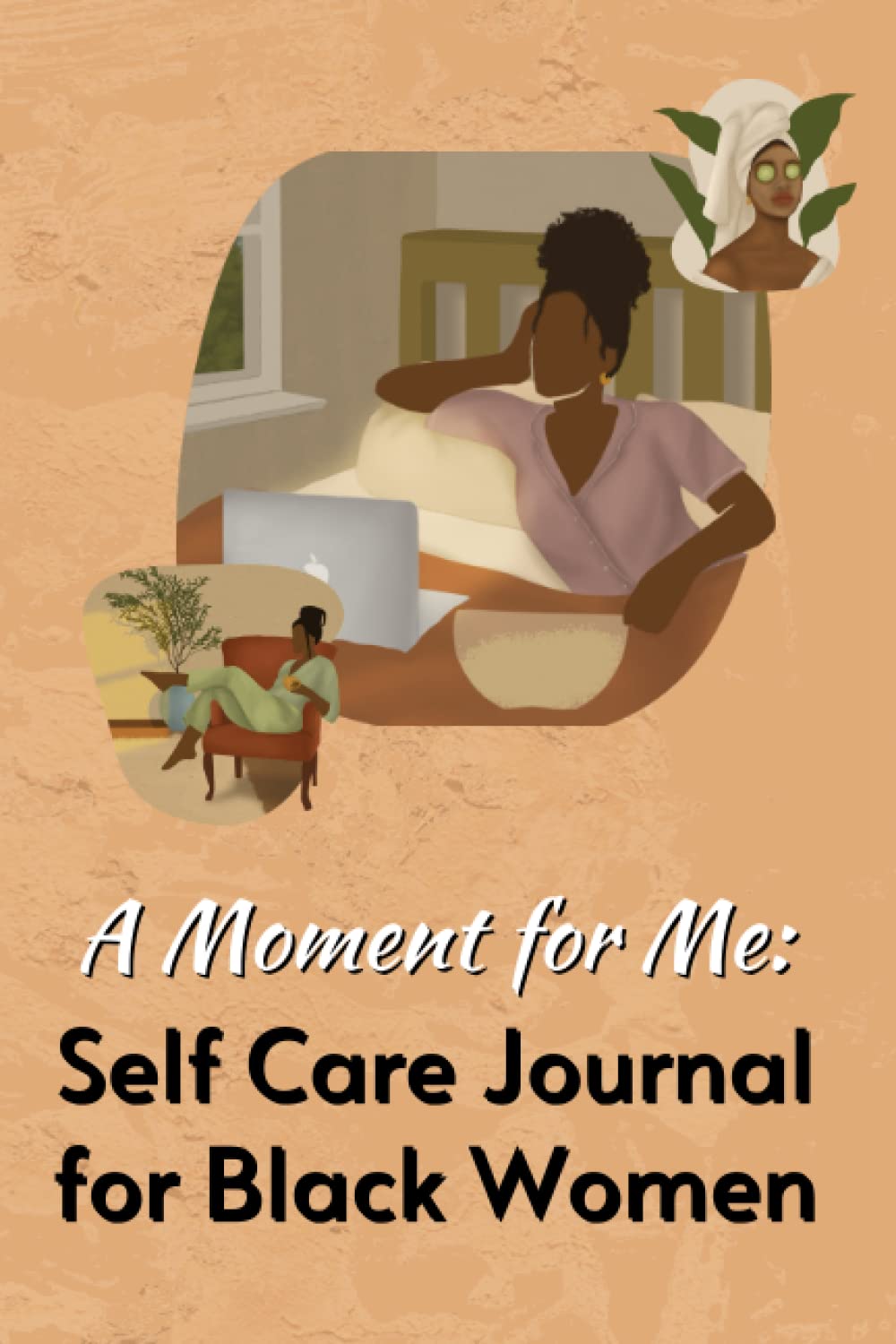 A Moment For Me: Self Care Journal for Black Women – Daily Check In, Daily Planner, Positive Affirmations, Life Reflections, Goal and Self Care Tracker