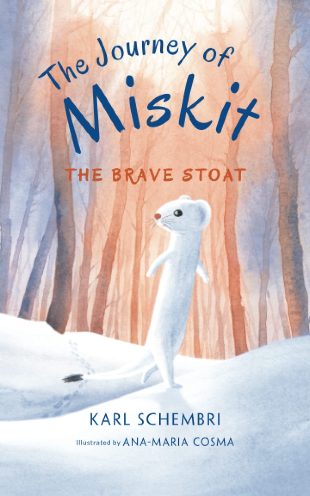 The Journey of Miskit: The Brave Stoat