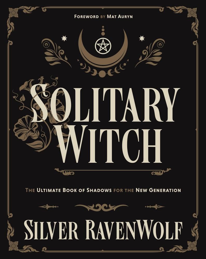 Solitary Witch: The Ultimate Book of Shadows for the New Generation