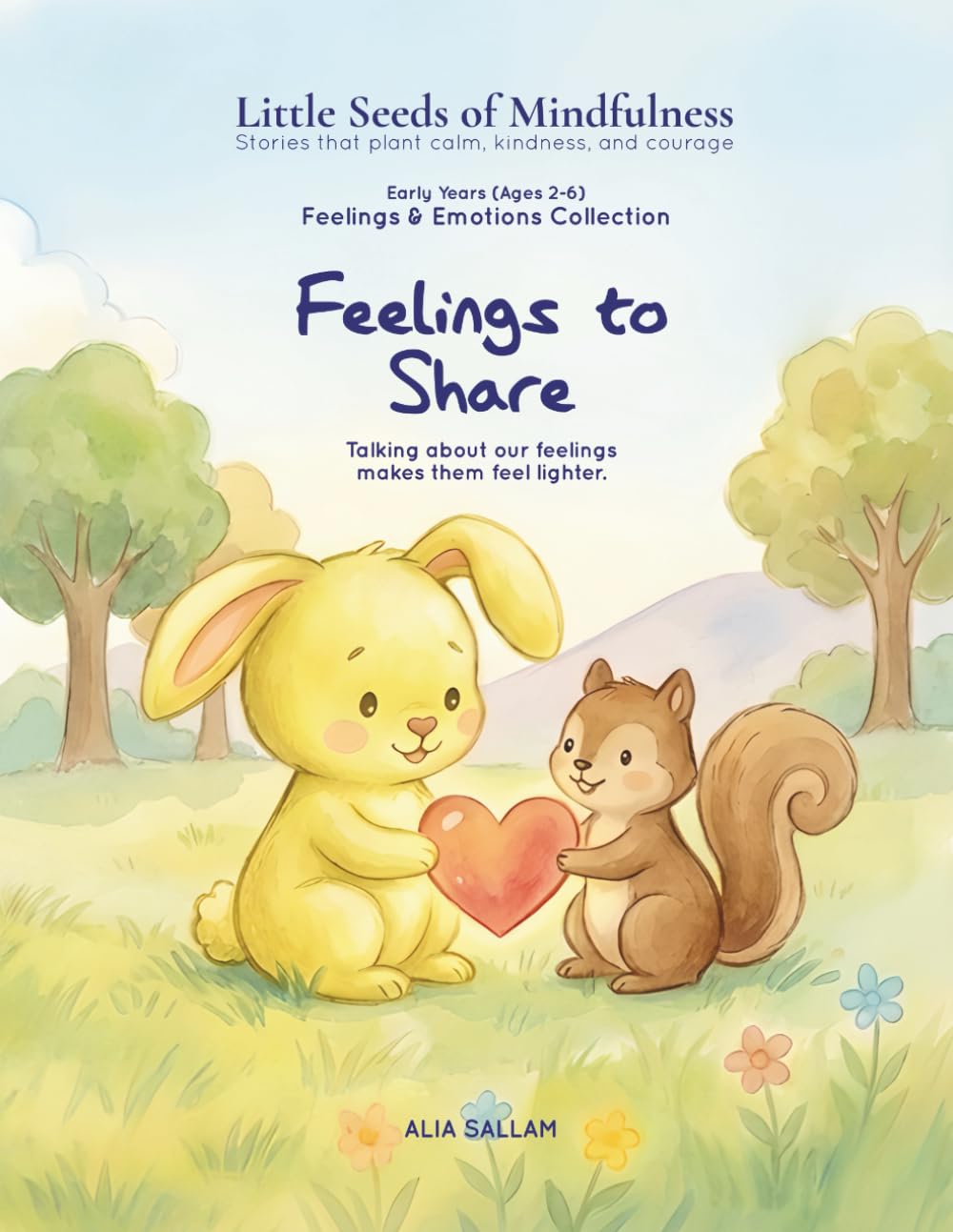 Feelings to Share: Feelings & Emotions Collection (Little Seeds of Mindfulness: Early Years (Ages 2-6))