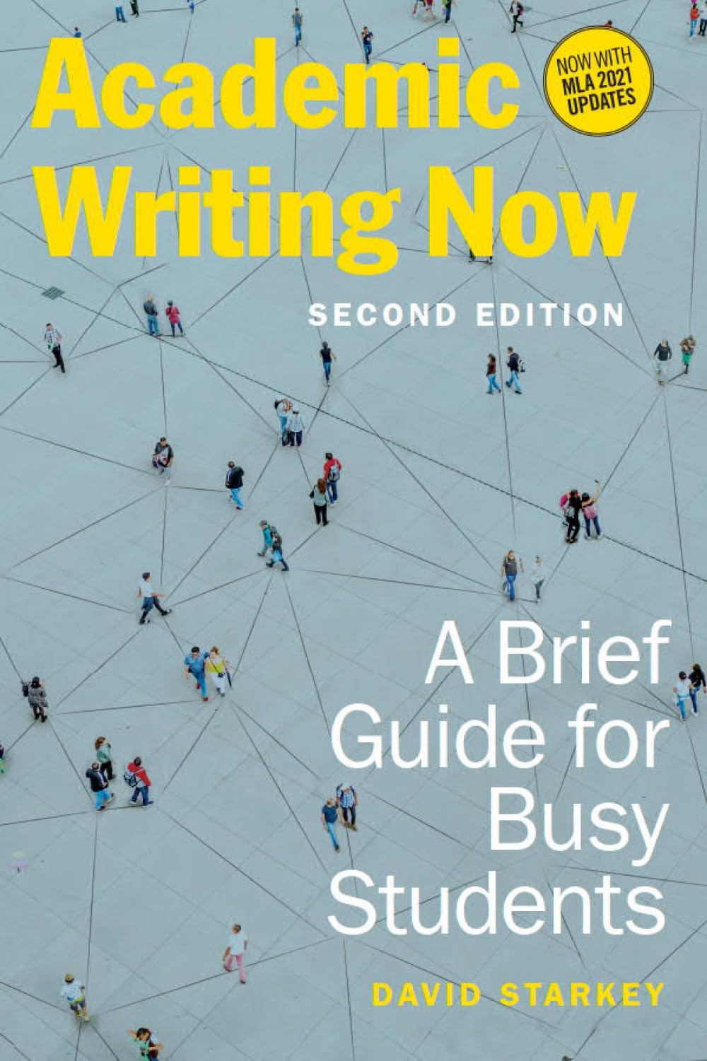 Academic Writing Now: A Brief Guide for Busy Students; Now With MLA 2021 Updates