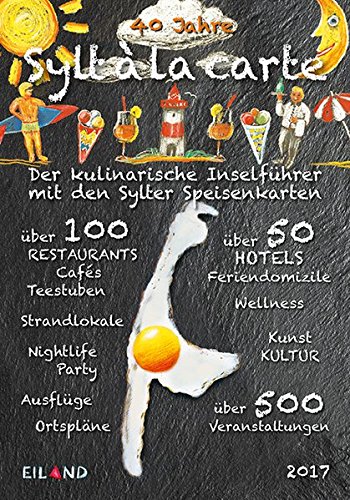 Sylt á la carte 2017: Der kulinarische Inselfuehrer mit den Sylter Speisenkarten.