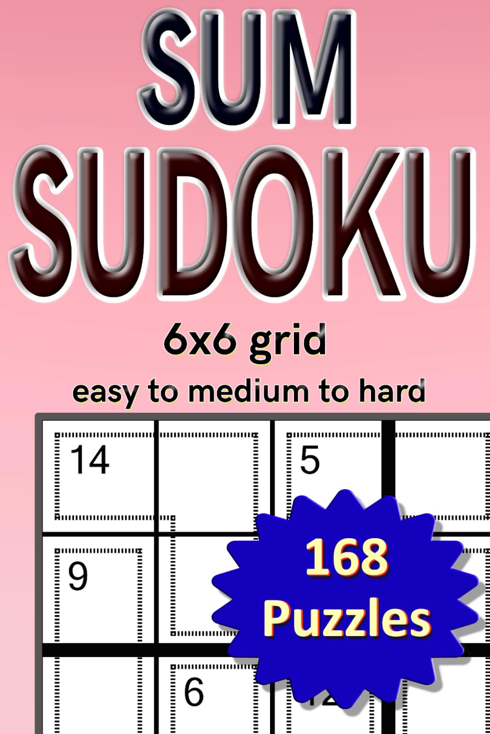 Sum Sudoku 6x6 grid easy to medium to hard: 168 puzzles killer sudoku
