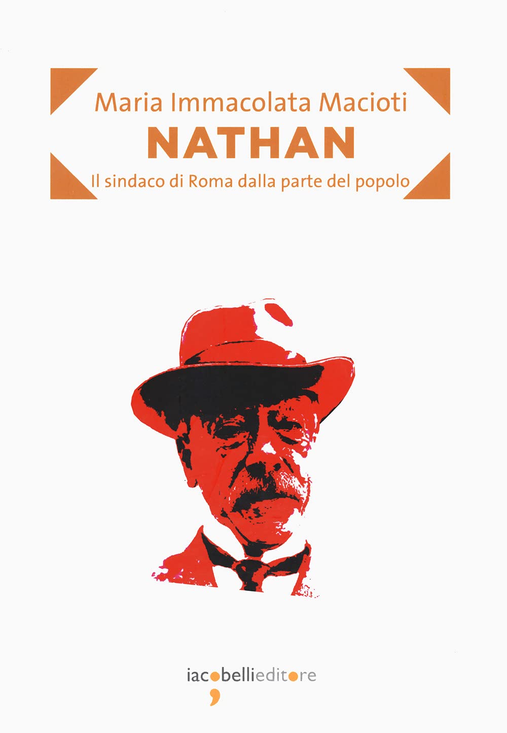 Nathan. Il Sindaco Di Roma Dalla Parte Del Popolo - 4
