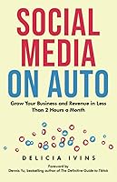 Vista 1 de Social Media On Auto Grow Your Business and Revenue In Less Than 2 Hours A Month