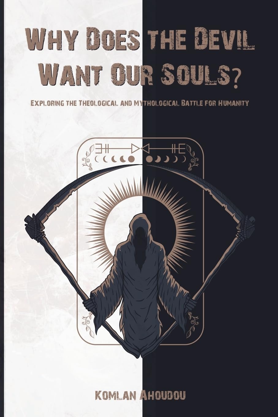 Why Does the Devil Want Our Souls?