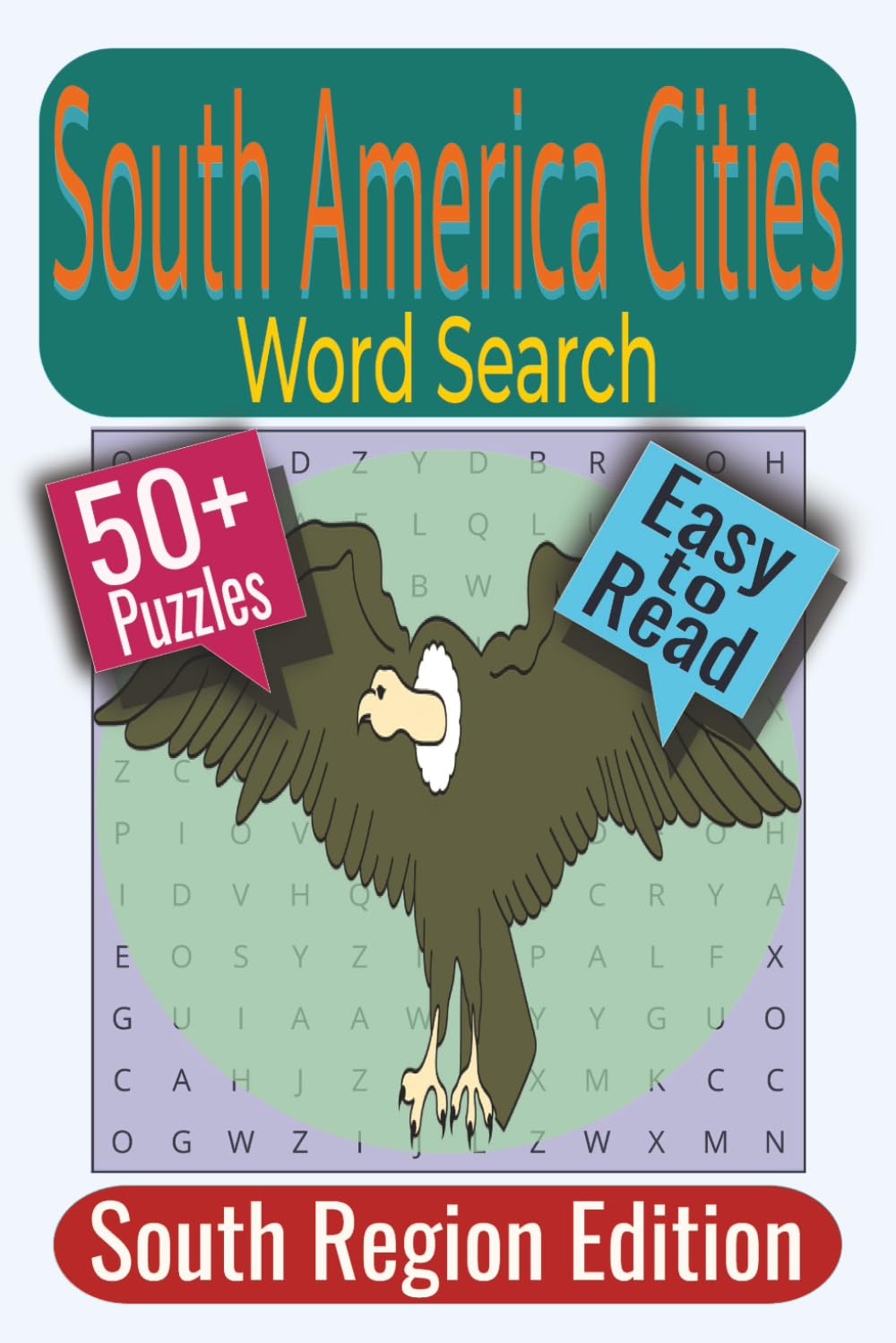 South American Cities Word Search Puzzle Book — South Region Edition: Puzzles featuring South American Cities, Capitals, and Regional Towns