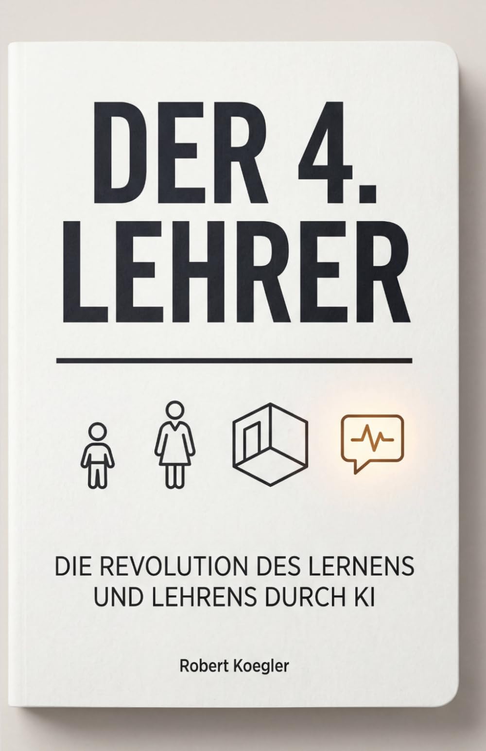 Der 4. Lehrer: Die Revolution des Lernens und Lehrens durch KI