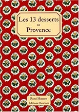 Download Les 13 desserts en Provence PDF