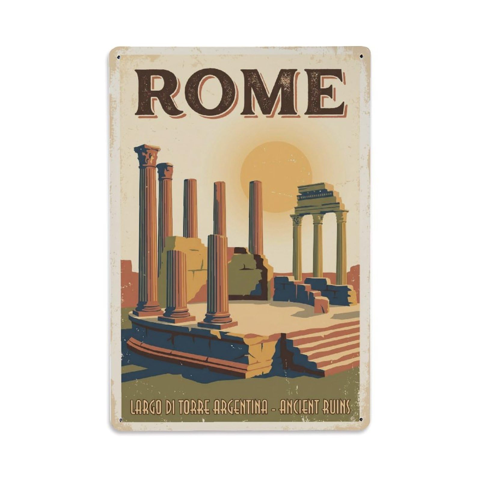 Vintage Travel Rome Largo Argentina Ancient Temples Ruins Rusted Italy Metal Tin Sign Plaque Wall Decor for Cafe, Club Bar, Office, Home Garden Metal Poster 8x12Inch