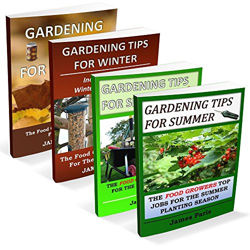 Gardening Tips For All Seasons - 4 In 1 Bundle: