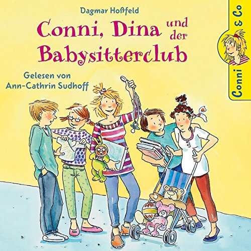 Dagmar Hofeld: Conni,Dina und der Babysitterclub