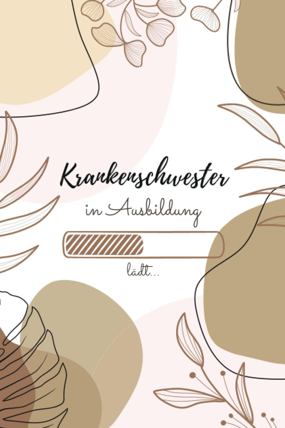 Krankenschwester in Ausbildung: Notizbuch für angehende Krankenschwestern | 120 Seiten Liniert (ca. DIN A5) | Tagebuch | Tagesplaner | Terminkalender ... für Krankenschwestern (German Edition)
