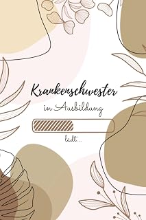Krankenschwester in Ausbildung: Notizbuch für angehende Krankenschwestern | 120 Seiten Liniert (ca. DIN A5) | Tagebuch | Tagesplaner | Terminkalender ... für Krankenschwestern (German Edition)