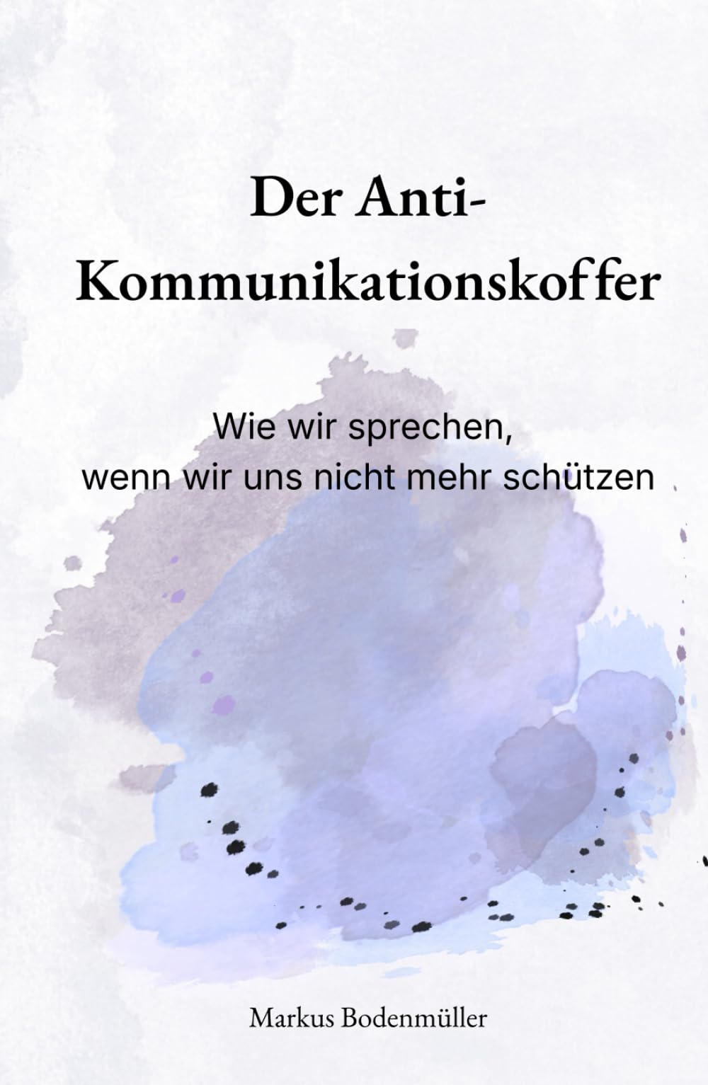 Der Anti-Kommunikationskoffer: Wie wir sprechen, wenn wir uns nicht mehr schützen (Narrative Würde)