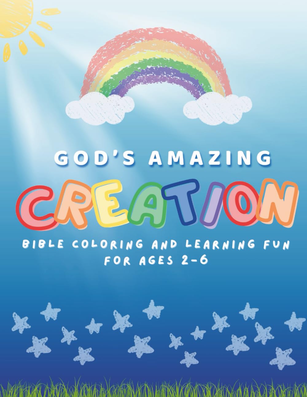 God’s Amazing Creation: Bible Coloring and Learning Fun for Ages 2–6