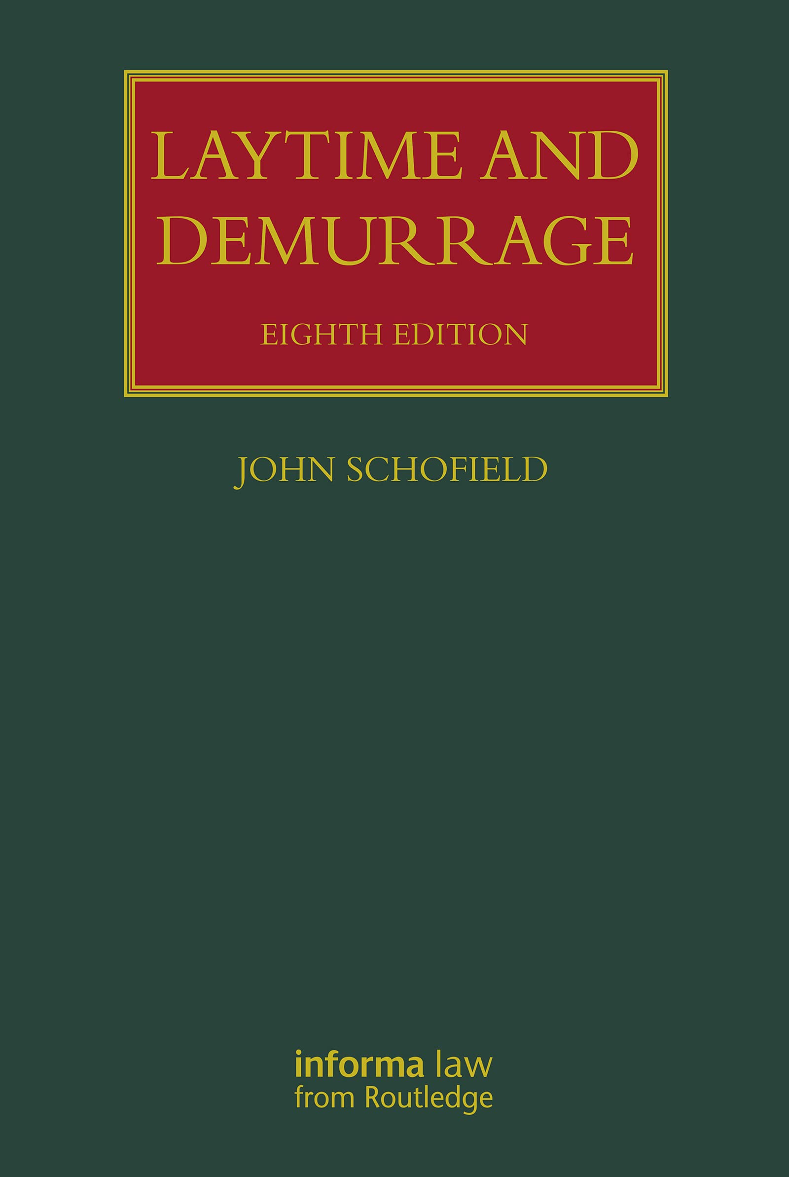 Laytime and Demurrage (Lloyd's Shipping Law Library) (English Edition)