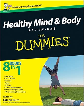 Healthy Mind and Body All–in–One For Dummies UK Edition-Wow! eBook