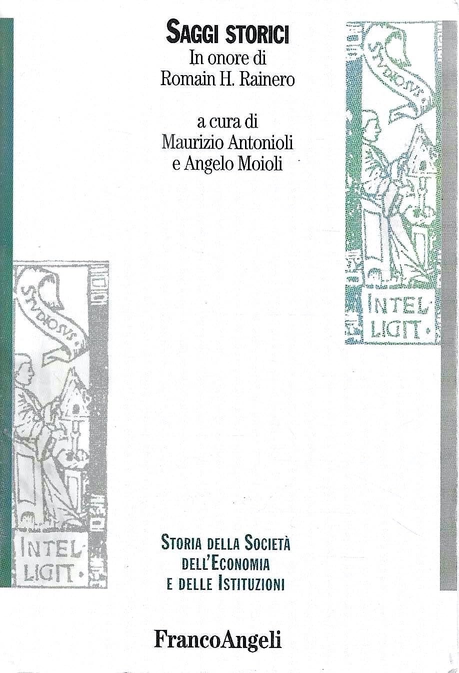 Saggi storici. In onore di Romain H. Rainero
