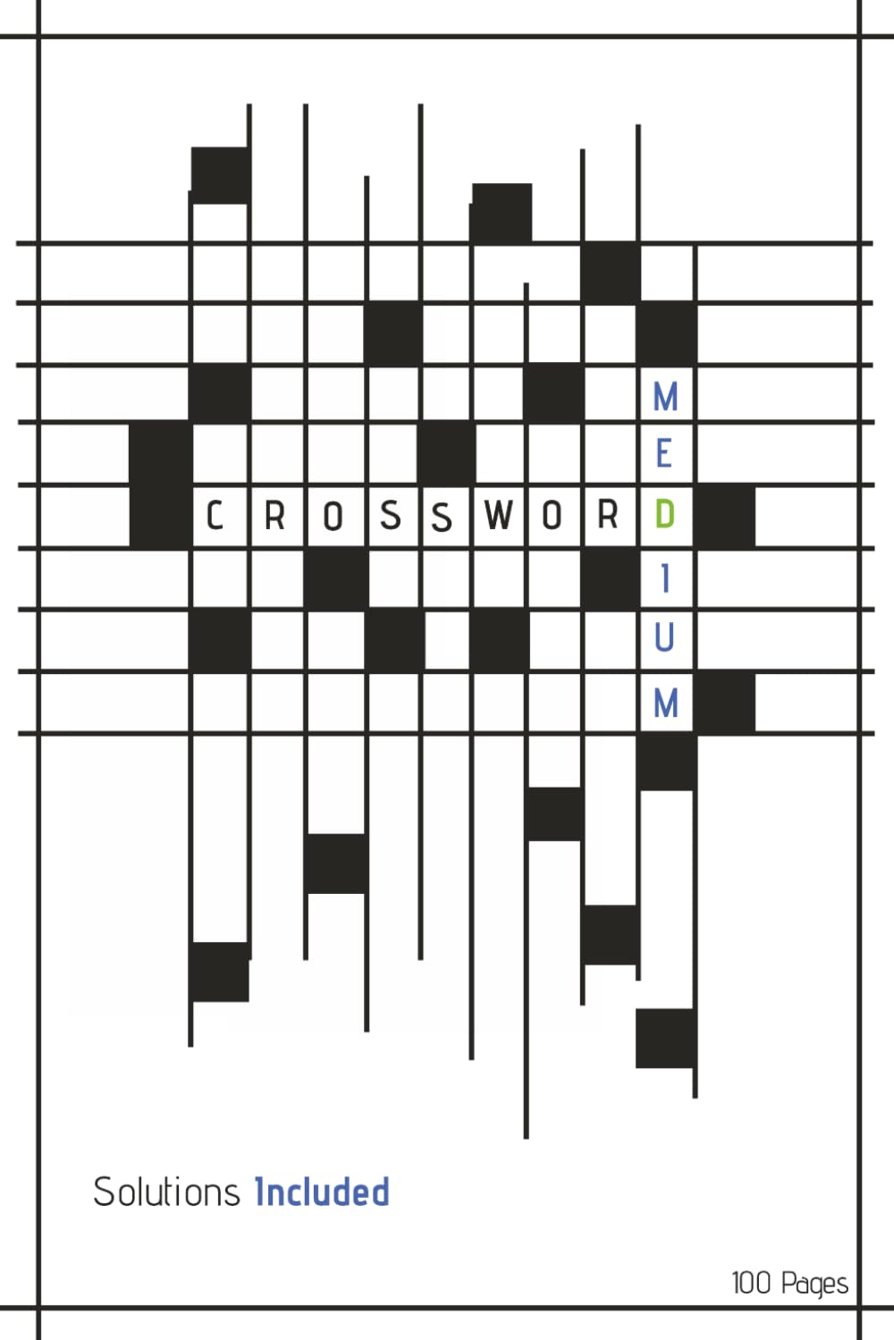 Medium Crossword: 100 “Just Right” Crosswords in Everyday English with Clever Clues and Full Solutions for Smart Brain Workouts