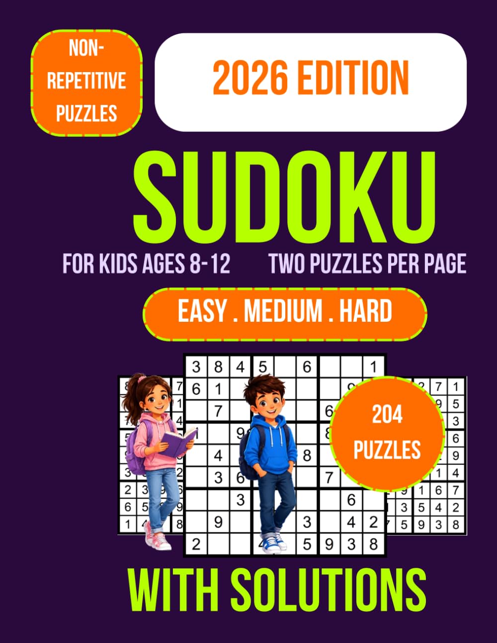 Sudoku for Kids Ages 8-12: 204 engaging Sudoku puzzles for kids ages 8-12 with easy medium hard levels large print 9x9 grids brain games and full ... boost logic focus and problem solving skills