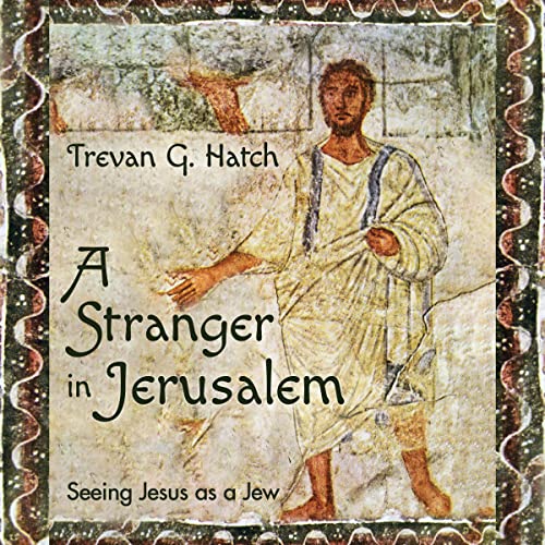 A Stranger in Jerusalem by Trevan G. Hatch episode artwork