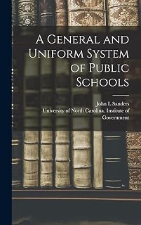 A General and Uniform System of Public Schools