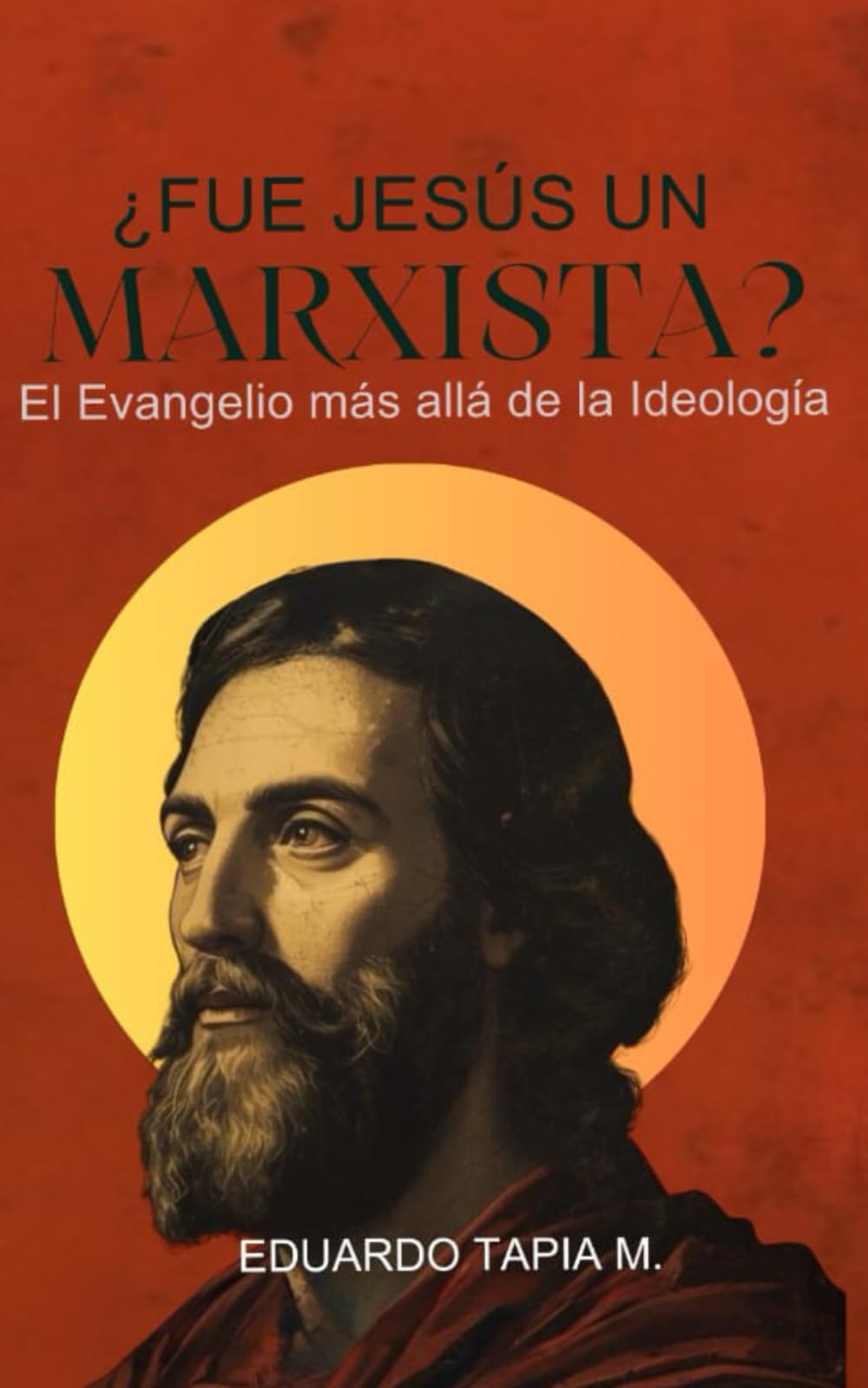 ¿Fue Jesús un Marxista?