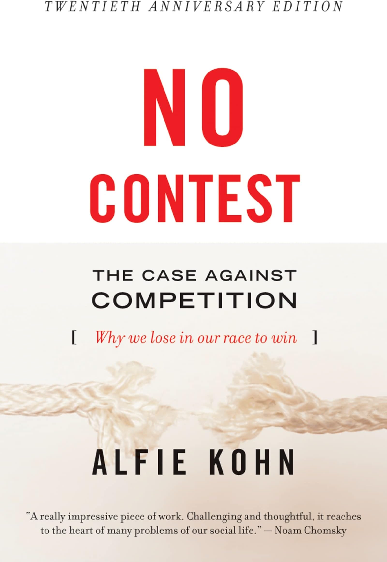 No Contest: The Case Against Competition – Why the Race Makes Losers of Us All
