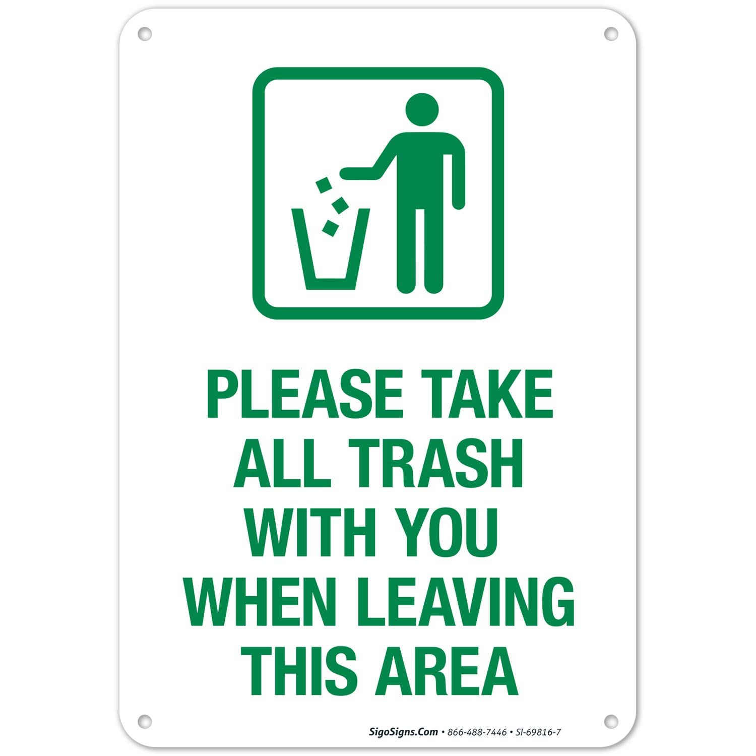 Please Take All Trash with You When Leaving This Area Sign, 10x7