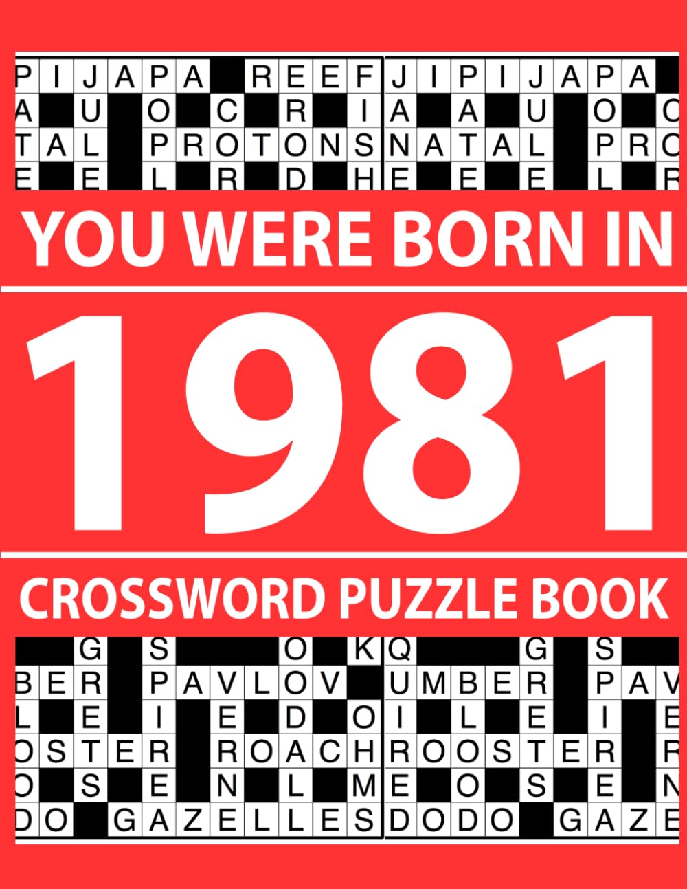 You Were Born In 1981: Crossword Puzzle Book: 80 Crossword Puzzles for Cognitive Development and Fun