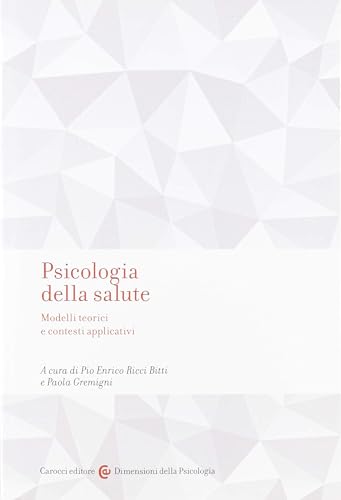 Psicologia della salute. Modelli teorici e contesti applicativi