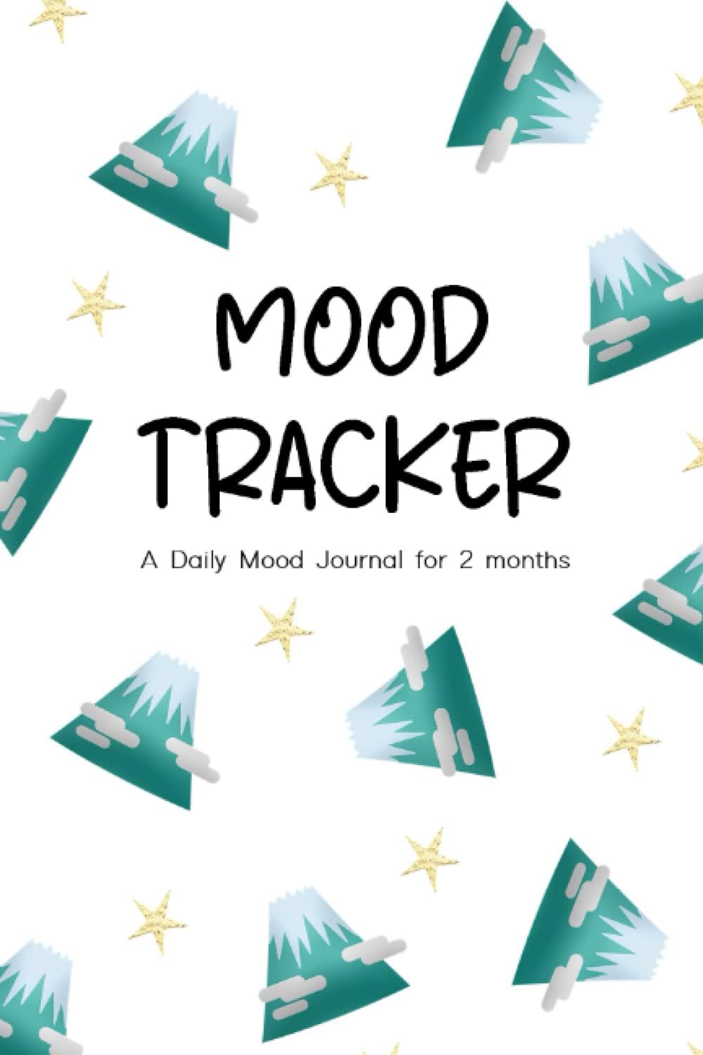 Mood Tracker: A Daily Mood Journal for 2 months, Mental Health Diary, Track Mood, Goals, Energy, Journal Entry, 6"x9", Fuji Theme, For Women, Men, Teens, Mom