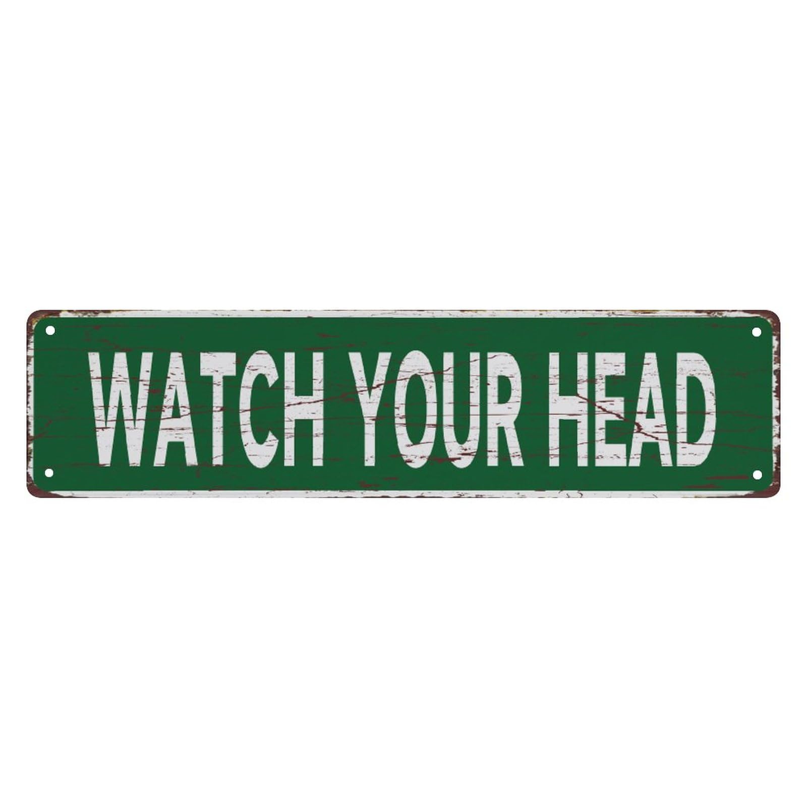 Street Sign Watch Your Head The Unique Wall Decoration Of The Vintage Diner Metal Tin Sign Shop Cafe Restaurant 4x16 Inch