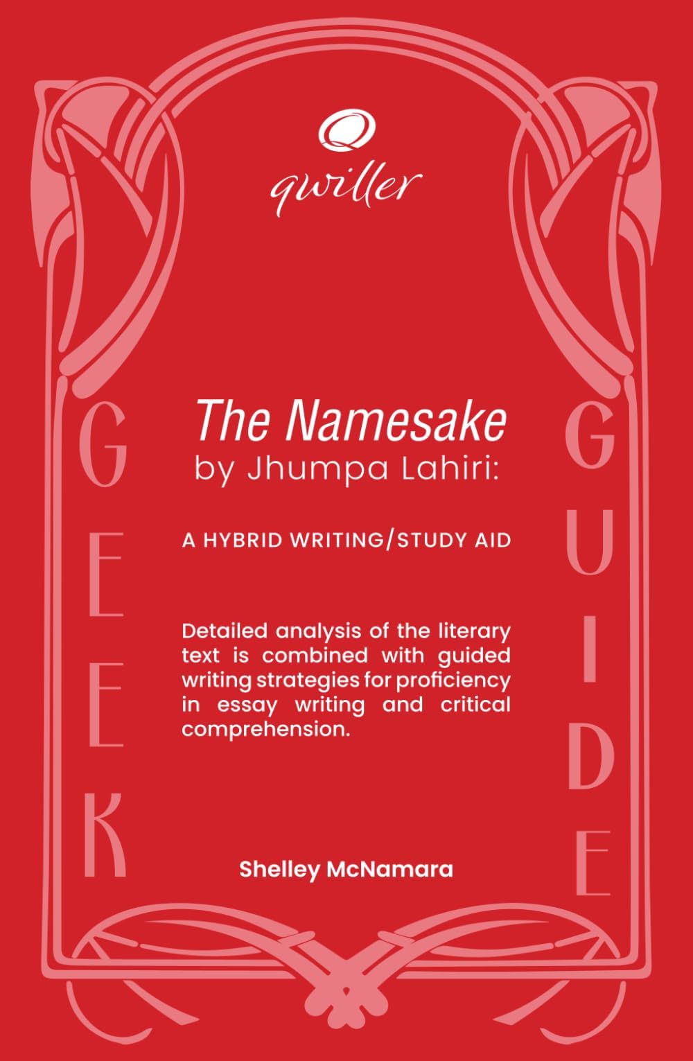 Qwiller Geek Guide The Namesake by Jhumpa Lahiri: a hybrid writing/study aid
