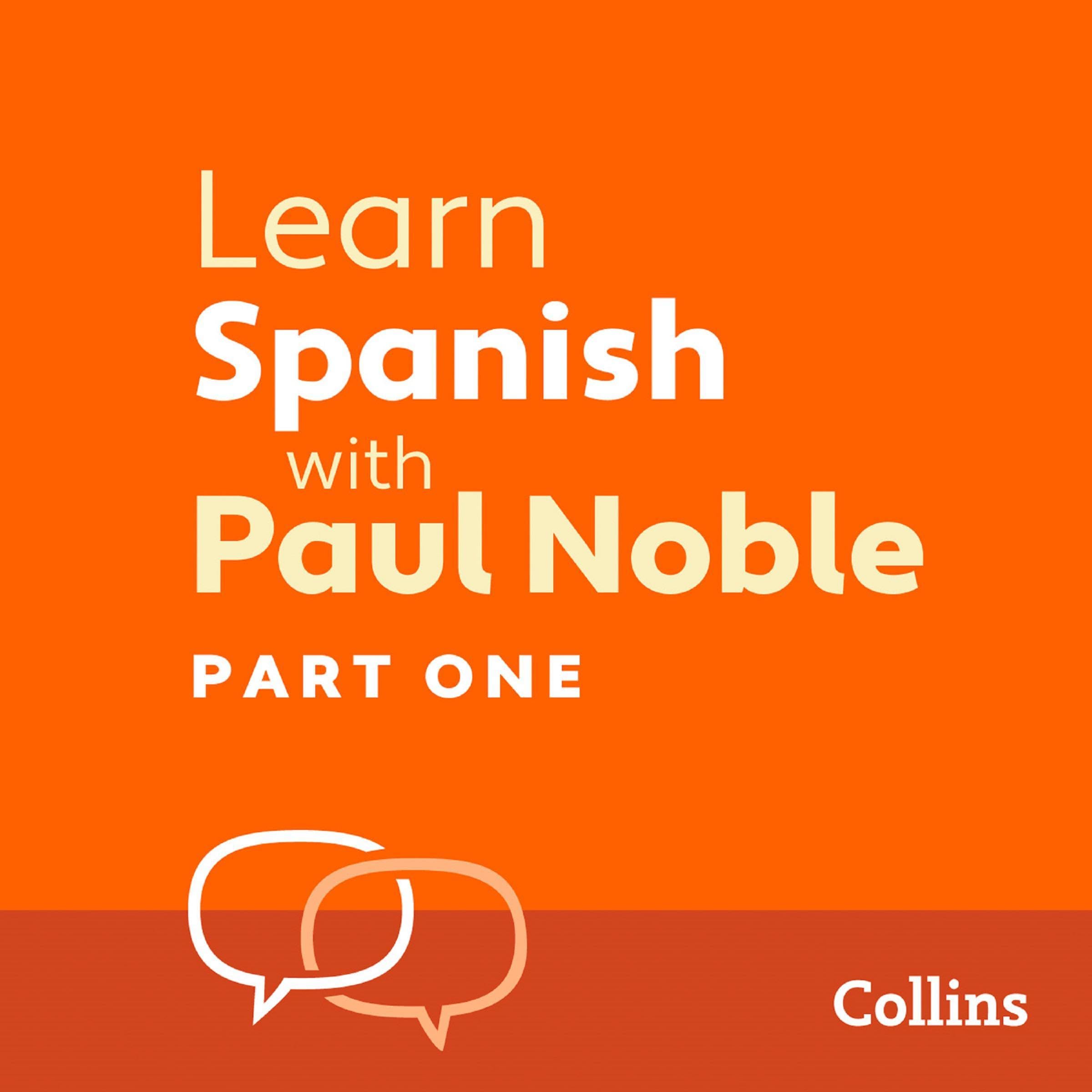 Learn Spanish with Paul Noble for Beginners – Part 1