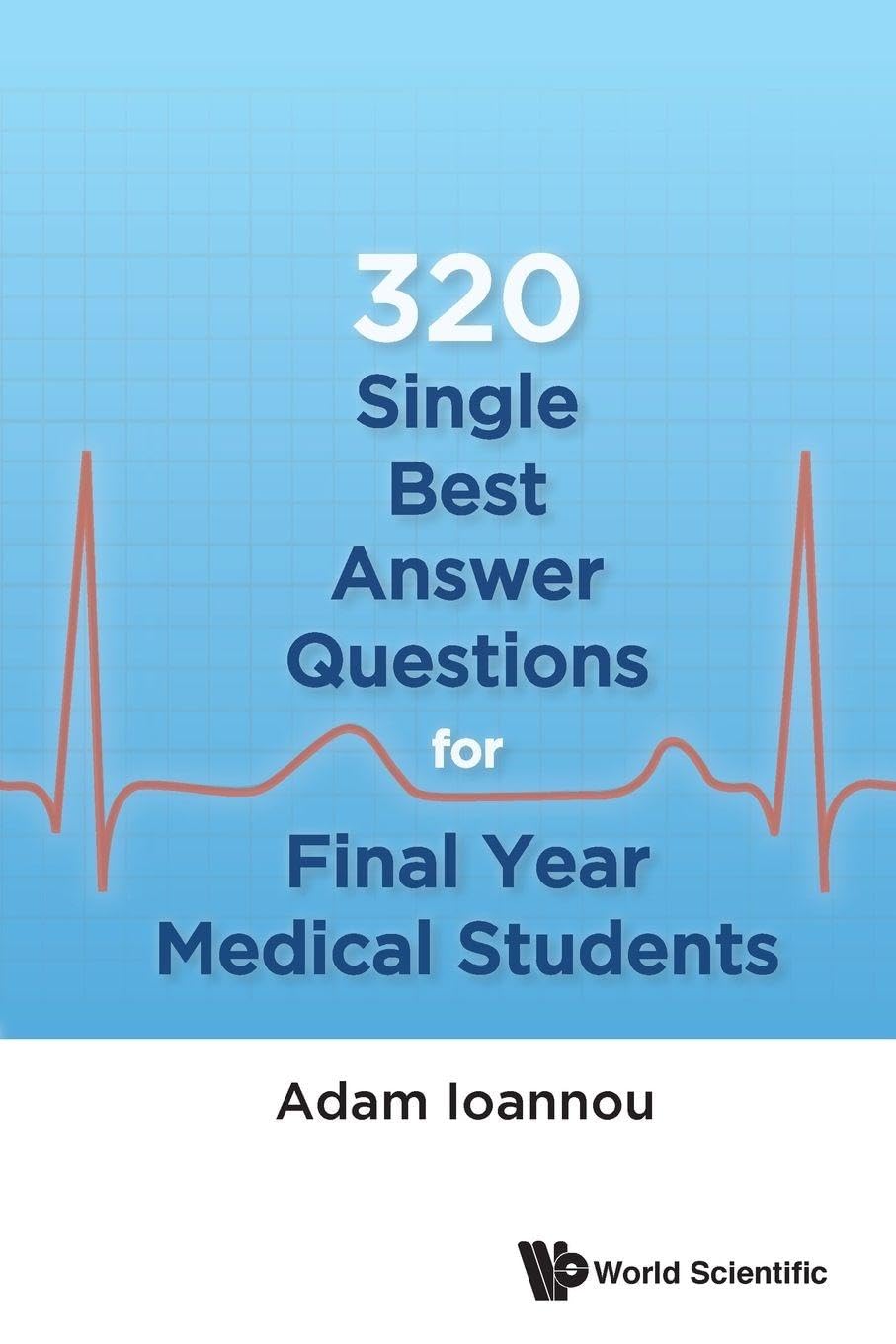 320 Single Best Answer Questions For Final Year Medical Students: 1