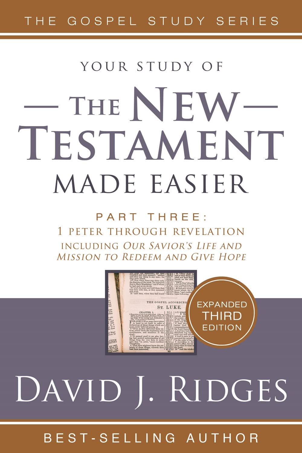 New Testament Made Easier PT 3 3rd Edition: Study Guide to First Peter Through Revelation - Also Includes "Our Savior's Life and Mission to Redeem and Give Hope"
