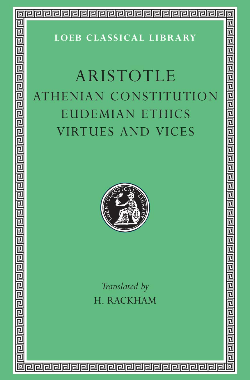 Athenian Constitution. Eudemian Ethics. Virtues and Vices
