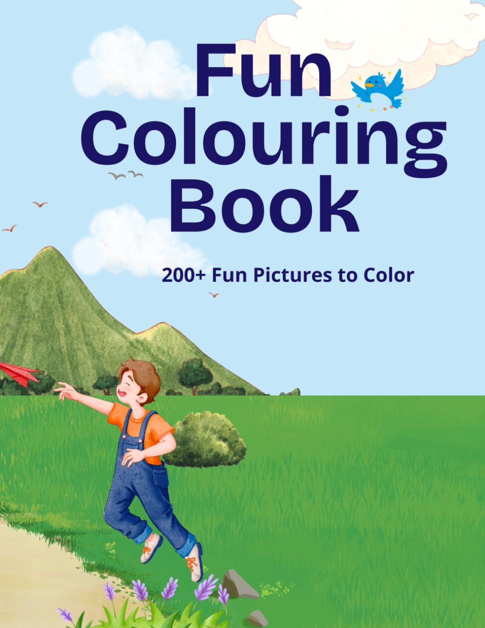 Big Fun Colouring Book for Kids: 150+ Cute and Easy Pictures to Color