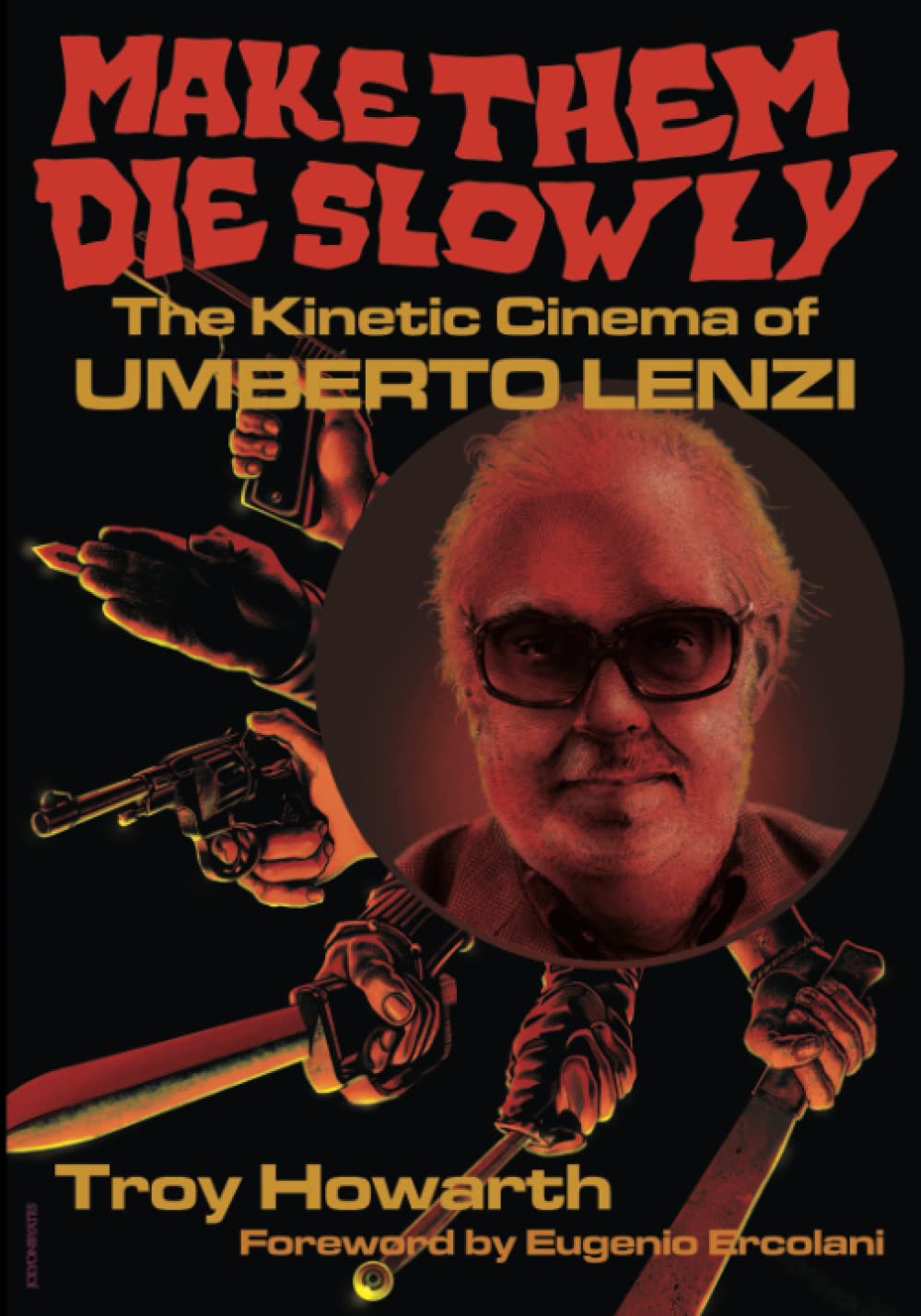 Umberto Lenzi: Kinetic Cinema, le livre indispensable pour comprendre le thriller italien