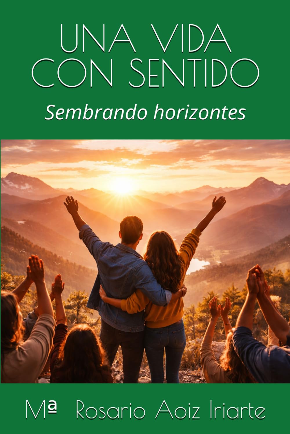 UNA VIDA CON SENTIDO: Sembrando horizontes