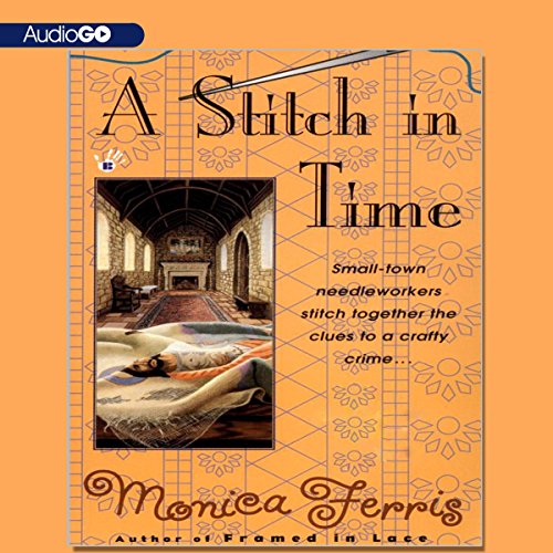 A Stitch in Time A Needlecraft Mystery (Audible Audio Edition) Monica Ferris