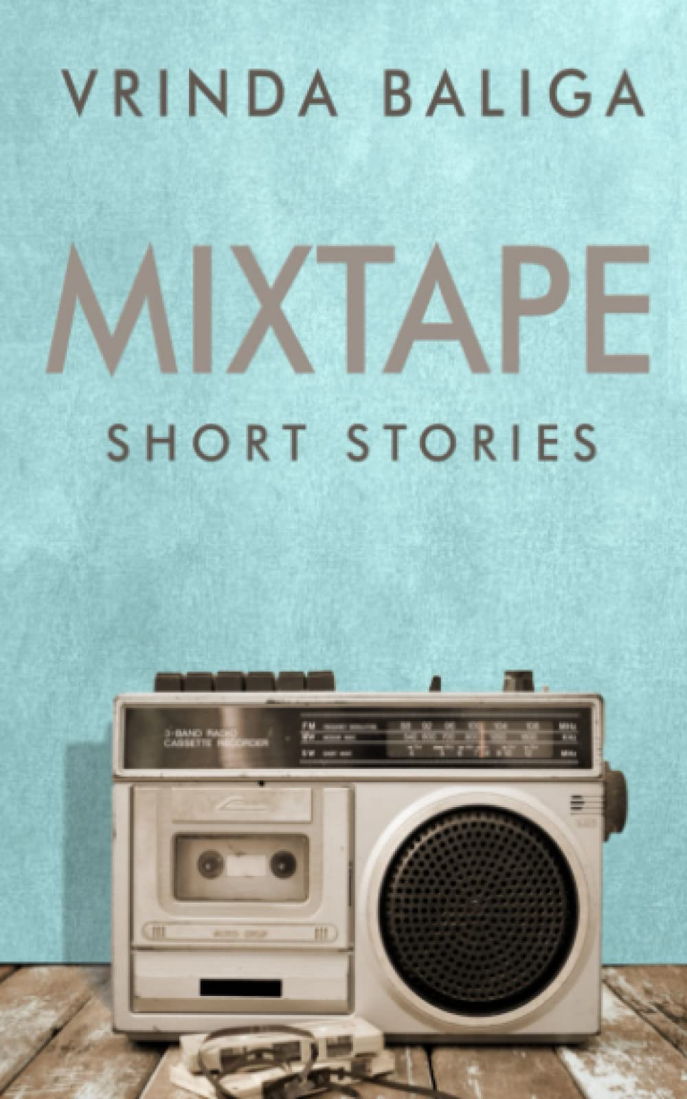 Mixtape: A collection of short stories