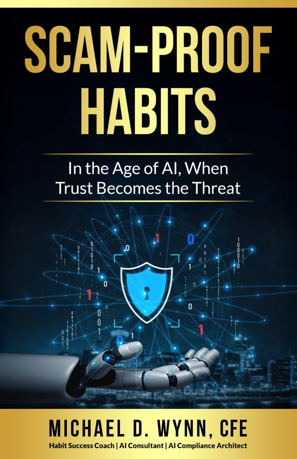 Scam-Proof Habits: In the Age of AI, When Trust Becomes the Threat