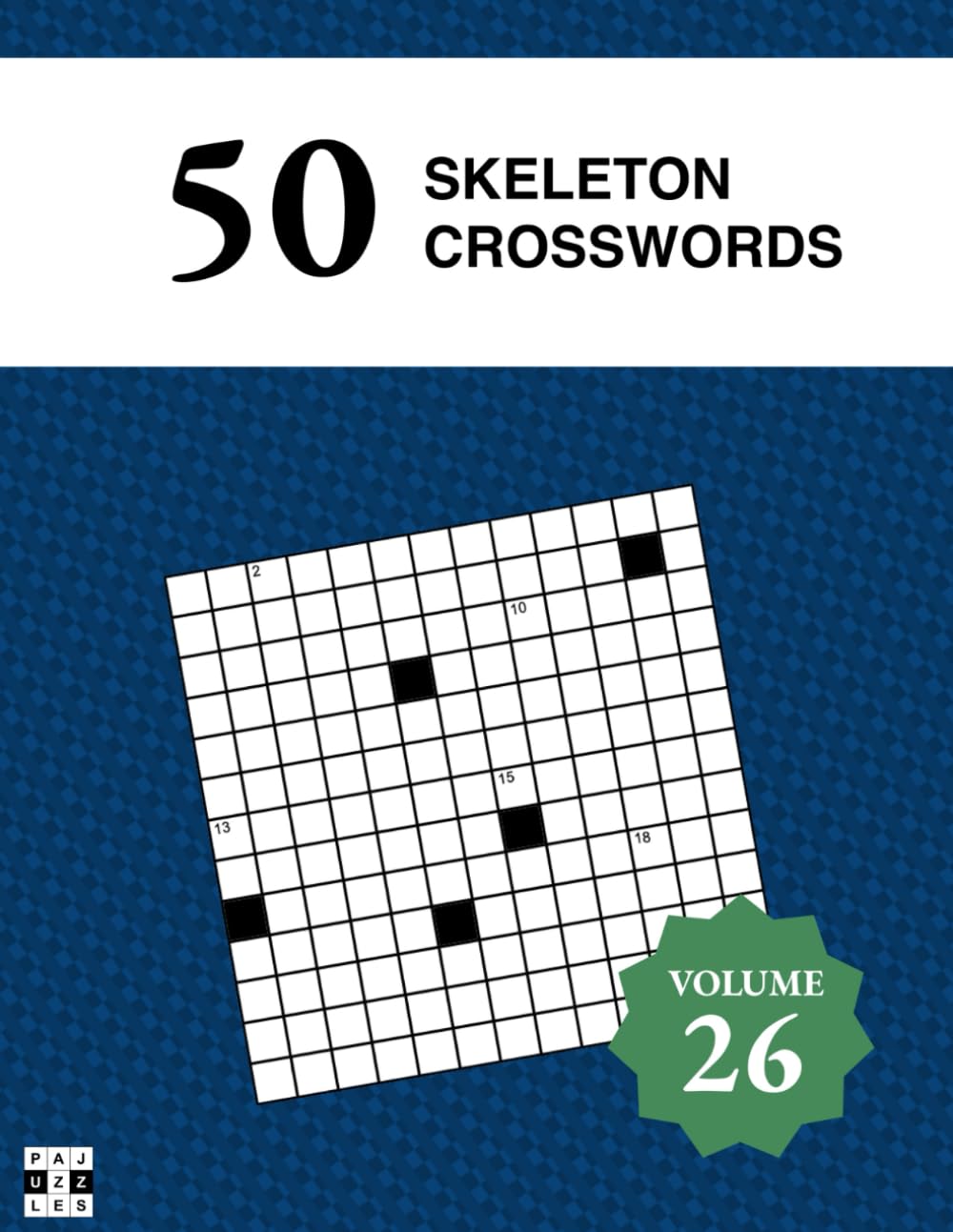 50 Diagramless Skeleton Crosswords – Pajuzzles: Volume 26 Skeleton Crossword Puzzles