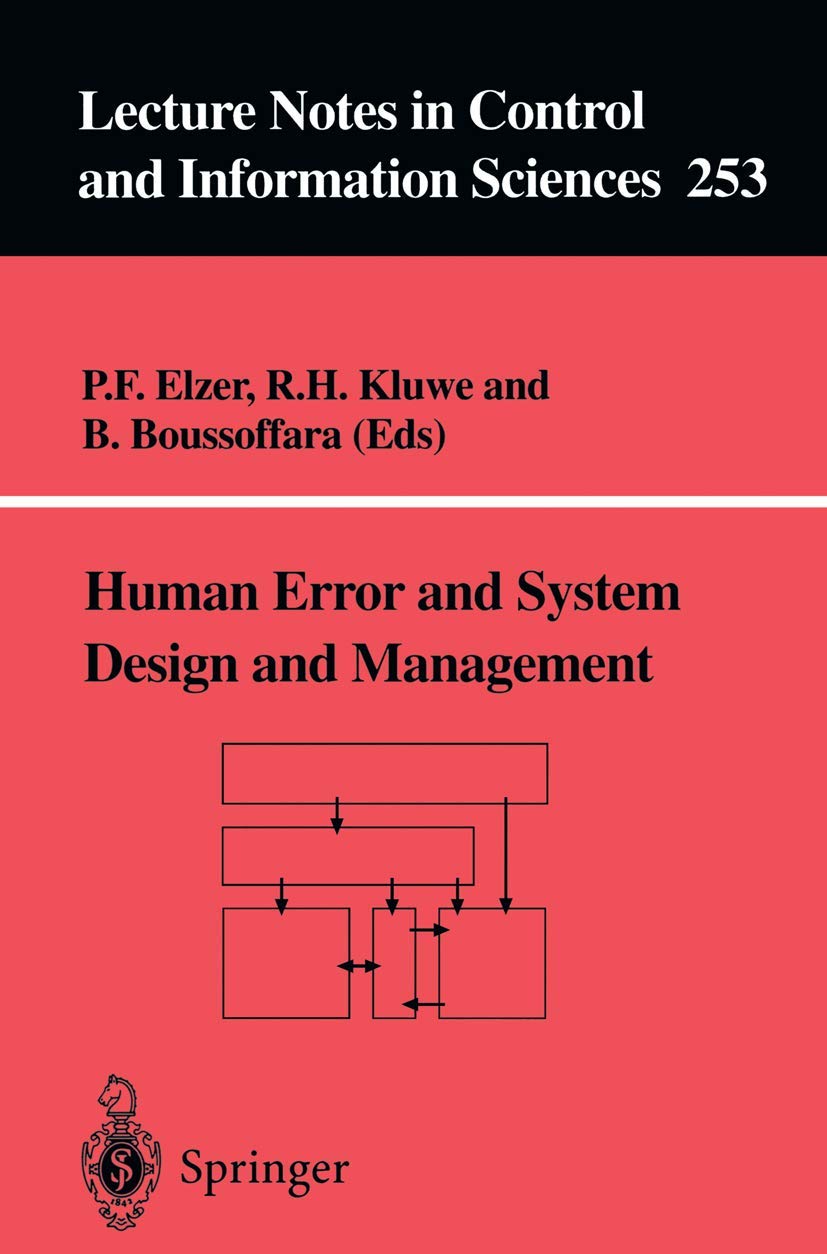 Human Error and System Design and Management (Lecture Notes in Control and Information Sciences, 253, Band 253)
